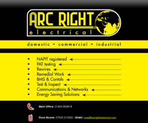 arcrightelectrical.com: Arc Right Electrical, Domestic, Commercial, Industrial Electricians in South Devon
Arc Right Electrical. Domestic, Commercial and Industrial Electricians in South Devon. Tel: 01803 859818