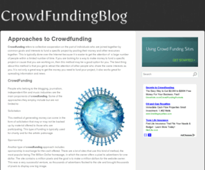 crowdfundingblog.org: Approaches to Crowdfunding
People who belong to the blogging, journalism, independent film and music industries are the main proponents of crowdfunding.