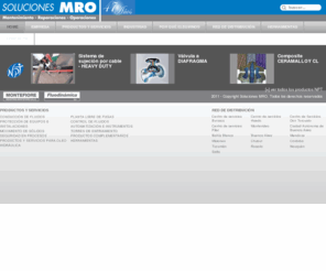 mrosoluciones.com: Soluciones MRO
Soluciones MRO provee productos y servicios para conducción y control de fluidos, seguridad en procesos, protección de equipos e instalaciones, movimiento de sólidos, automatización e instrumentación. Mangueras, válvulas, bombas y torres de enfriamiento.