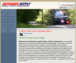 defendersupply.com: Defender Supply - Public Safety Equipment
Emergency Vehicle Equipment and Upfit.  Quality is free.