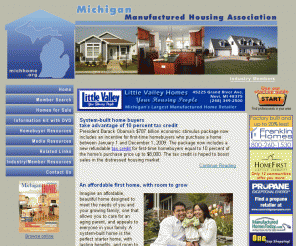 michhome.org: Michigan Manufactured Housing Association
MMHA is dedicated to making manufactured housing a naturally considered housing option. In the 1920s they were trailers, by the 1960s, they were mobile homes. Today, they are quality, affordable manufactured homes.