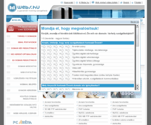 monoconsulting.com: tárhely, domain név regisztráció, webcím foglalás, kereső optimalizálás / WEBS.HU
domain regisztáció villámgyorsan on-line! tárhely, adsl, kereső optimalizálás azonnal! www.webs.hu tárhely, domain név regisztráció, webcím foglalás, kereső optimalizálás