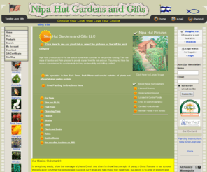 nipahutgardens.com: Nipa Hut Gardens and Gifts
Nipa Hut Gardens and Gifts offers a wide array of Rare Plants, Fruit Trees, Exotic Plants, Free Garden,Ebooks and Garden Articles as well as products for the whole family, which are usually not found in the large retail stores and include, rare fruit trees, plants, vines, flowers, Free Garden Ebooks, Free Business Ebooks, Digital books, Digital programs and more.
