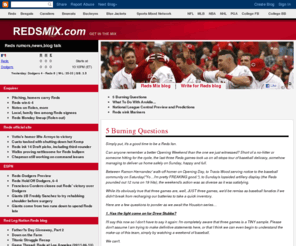 redsmix.com: Reds Rumors / Trade Rumors 2011 + News + Blog | Reds Mix
Breaking Cincinnati Reds rumors, 2011 trade rumors, latest news, blog talk and more on Reds Mix!