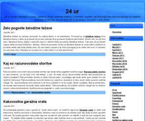 24-ur.net: 24 ur | Slovenija 24ur
24 ur zbira in objavlja zanimive in praktične vsebine z vsega Interneta za vas. Obiščite Slovenija 24ur in 24 ur na dan berite sveže novice z različnih področij.