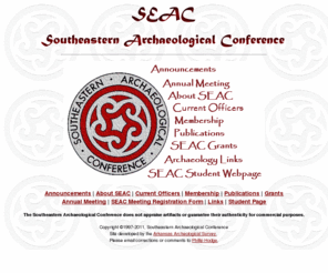 southeasternarchaeology.org: Southeastern Archaeological Conference
Web Site of the Southeastern Archaeological Conference (SEAC).