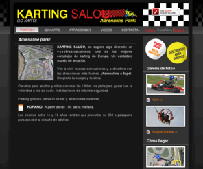 kartingsalou.com: KARTING SALOU
Circuito de Karting con dos pistas. Carreras de Grupos, alquiler de Karts. Atracciones como el Bungee Rocket.