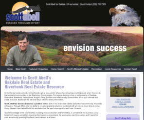 wesellriverbank.com: Scott Abell's Oakdale Real Estate & Riverbank Real Estate: Homes-Land-Ranchettes
Scotts knowledge of the local real estate market, resale homes, new construction, land and ranchettes, is unmatched. His business savvy helps both home buyers and sellers in the Oakdale area maximize their return on investment. success through effort. 