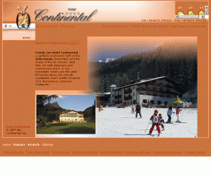 hotelcontinental.org: Hotel Continental Selva di Val Gardena - Wolkenstein in Gröden - Dolomiti Dolomiten Dolomites - Hotel Continental » 4 star hotel Continental in Val Gardena / Gröden
Hotel Continental Selva di Val Gardena - Wolkenstein in Gröden - Hotel Continental » 4 star hotel in Val Gardena / Gröden