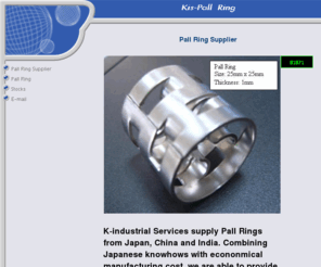 kis-pallring.com: Pall Ring Supplier
Pall Ring, Matsui, chemshun, resig, k-industrial Services, nakaoka kanaami, weld-fab, Pall Ring, Matsui, chemshun, raschig, k-industrial Services, nakaoka kanaami, weld-fab,Zehua, metal pall ring, tower ring, Raschig supper ring,Koch-Glitsch, Top-Pak, Metal Random Ring, Jaegar, Ceramic, Polypropylene, Amistco Aipr, Rhine Ruhr, Column Packing,China Chemical Tower Ring, Raschig Gmbh,Dongfeng, Ace chempack, Taco-Hvac, Chemtech, Finepac, MTE BY