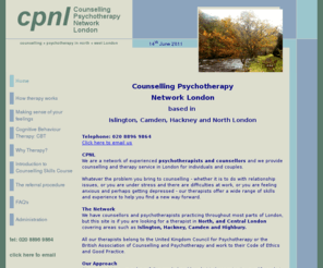 therapyinlondon.org: Counselling in Islington and Central London | Psychotherapist & Counsellor near Finchley
Counselling and Psychotherapy Network London - Psychotherapist & Counsellor in the Islington, Barnet, Finchley, Mill Hill, Highgate and surrounding areas of North and Central London