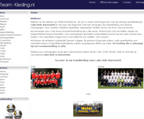 team-kleding.nl: Team-kleding.nl
De teamkleding site voor Midden Nederland. Bestellen kan via de site of bij Lake-Side Barneveld