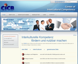 cicb.net: Interkulturelle Kompetenz
Das CICB Center of intercultural Competence macht interkulturelle Kompetenz und deren Potenzial
für Menschen in international tätigen Unternehmen nutzbar.

