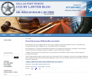 dallasfortworthinjurylawyer.com: Dallas Fort Worth Injury Lawyer Blog :: Published by Dallas, Fort Worth, Texas  Personal Injury, Accident, and Medical Malpractice Attorney |  Dr. Shezad Malik Law Firm   
Dallas Fort Worth Injury Lawyer Blog :: Published by Dallas, Fort Worth, Texas  Personal Injury, Accident, and Medical Malpractice Attorney |  Dr. Shezad Malik Law Firm   