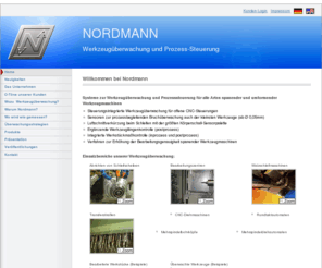 nordmannn.info: Nordmann - Online tool monitoring | Werkzeugüberwachung
Syteme zur Werkzeugüberwachung, Werkzeugbruch und Prozesssteuerung für alle Arten spanender und umformender Werkzeugmaschinen