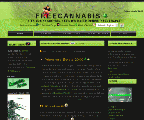 freecannabis.ch: Freecannabis Marijuana Hard Drug  Coltivazione -informazione-libertà
Sito antiproibizionista dedicato alla canapa ed al magico mondo ,delle sostanze psichedeliche.