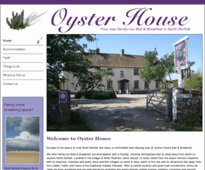 oysterhouse.biz: Oyster House, North Norfolk B&B, Bed and breakfast accommodation, Guesthouse, West Rudham, North Norfolk, UK
Oyster House, quality B&B and luxury guesthouse, West Rudham, North Norfolk, UK