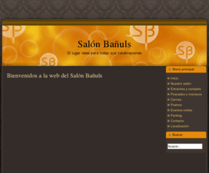 xn--salobauls-q6a.es: Bienvenidos a la web del  Salón Bañuls
Salón de banquetes, Salón Bañuls, Benigànim,
Bodas, bautizos, comuniones,
Celebraciones,saló banyuls