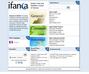 ifanca.org: IFANCA: Halal Food Certification
IFANCA International is a non-profit,
 educational, Islamic organization providing information on Halal and
 Halal Certification services.