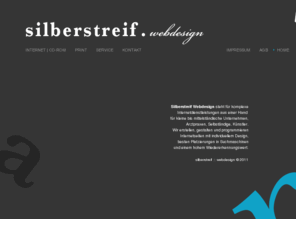 silberstreif.net: SIlberstreif Webdesign Berlin :: Webdesign Berlin, Homepage Programmierung, CD-ROM Programmierung
silberstreif webdesign in berlin realisiert Ihren Internetauftritt, webdesign und programmierung ihrer homepage, zu einem fairen Preis und kompetent, Hosting, Internetmarketing, Homepage erstellen, Internetauftritt.