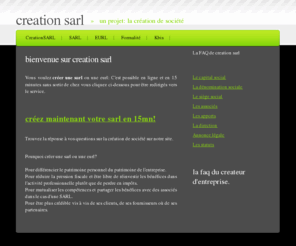 creationsarl.com: Creation sarl - Creer une sarl ou une eurl.
La création d'une sarl ou d'une eurl peut paraitre insurmontable. Il est possible de créer une société en 15mn via des services spécialisés ou bien avec le temps sois même grâce à l'aide de notre site.