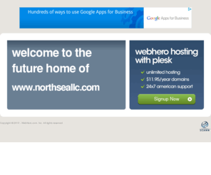 northseallc.com: Future Home of a New Site with WebHero
Providing Web Hosting and Domain Registration with World Class Support