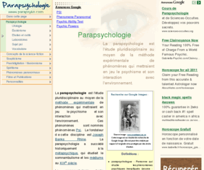 parapsyko.com: Parapsychologie
La parapsychologie est l'étude pluridisciplinaire au moyen de la méthode expérimentale de...