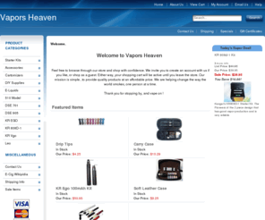 vaporsheaven.com: Vapors Heaven
Vapors Heaven is your one stop shopping for all your electronic cigarette needs. We have an extensive variety of the latest in technological breakthroughs for this industry.