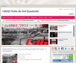 golquadrado.com.br: CdGQ! – Clube do Gol Quadrado
Forum do Clube do Gol Quadrado CDGQ! Venha participar do clube, negociar seu gol e ate mesmo participar de encontros.