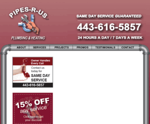 pipesrusplumbing.com: PIPES-R-US
PIPES-R-US, LLC. Same Day Service GUARANTEED. 24 hours a day / 7 days a week. Providing plumbing services to Harford, Baltimore, Cecil and surrounding counties.
