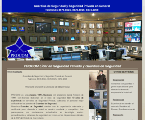 procomseguridad.com: Guardias de Seguridad Privada PROCOM Bienvenidos
Empresa dedicada a los servicios de guardias de seguridad, y seguridad privada en general, guardias residenciales, guardias empresariales, guardias induatriales