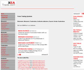 xeatrade.com: Home Metatrader MT4 Indicators and Expert Systems, Metastock, Tradestation, Amibroker - Forex Trading Systems
Forex Trading Systems - XEAtrade-Collection of indicators, expert advisors and trading systems for Metatrader, Metastock, Tradestation, Amibroker.