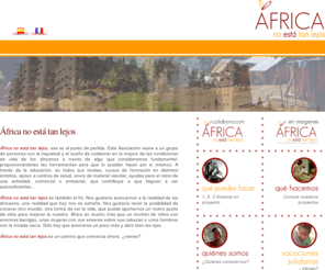 africanoestatanlejos.org: África no está tan lejos
África no está tan lejos - Asociación española para la cooperación y la ayuda al desarrollo en África.