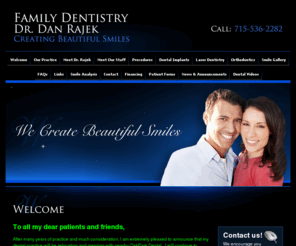 danrajek.com: Merrill Dentist, Dr. Dan Rajek
Merrill Dentist, Dr. Dan Rajek is a professional dedicated to Excellence in General, Family, & Cosmetic Dentistry such as Dental Implants, Orthodontics, Laser Dentistry, Cleanings & Prevention & many other dental procedures. Please come and visit Merrill Dentist, Dr. Dan Rajek.