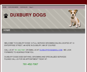 duxburydogs.com: Dog bathing, grooming and services, Pet services
Duxbury Dogs provides the best Pet Grooming services on the south shore.  Located in Duxbury, Ma and catering to dogs