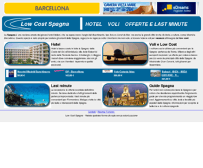 lowcostspagna.com: Voli Low Cost Spagna - Hotel - Offerte Spagna
Hotel e voli convenienti per tutte le più note località della Spagna: approfitta delle occasioni per un viaggio low cost.