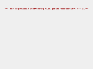 siwick.com: Homepage - Jugendkreis Senftenberg / Großräschen
Willkommen auf der Homepage des Jugendkreis Senftenberg. Hier findest du aktuelle Termine, Fotos und einen Chat.
