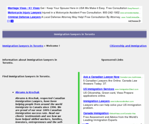 immigrationtoronto.com: Immigration Toronto
Toronto-based immigration law firms specializing in Canadian visas for individual and corporate clients.