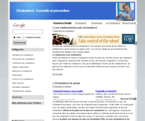 cholesterol-sante.info: Cholestérol - Conseils et prévention
Cholesterol, une des causes de maladies cardiovasculaires. Conseils autour du bon et du mauvais cholsterol et prevention des risques de cholestrol eleves. Comment reduire ou baisser son taux de cholesterol, quels sont les risques.