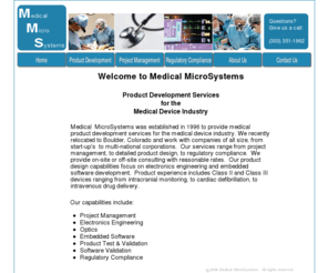 medical-microsystems.com: Home
Medical Microsystems offers engineering consulting services for the medical device industry. We specialize in medical product development, medical electronics, and contract design.