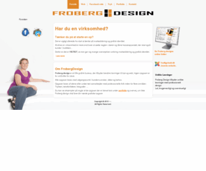 frobergdesign.dk: Froberg design
Froberg design! - Løser grafiske opgaver til tryk og web, er specialiceret inden for markedsføring via sociale medier