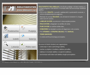 roletarstvo.com: Roletarstvo - Viktor Miklaužič s.p. - Predstavitev
Spletna stran Roletarstvo - Povpraševanje