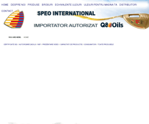 speointernational.ro: Uleiuri Q8OILS - Speo International SRL - Importator Autorizat
Speo International Onesti - Importator autorizat Q8OILS