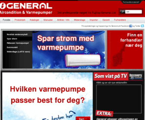 inverter.no: General Aircondition & varmepumper
GENERAL aircondition og varmepumper er det profesjonelle valget fra Fujitsu General Ltd og selges kun hos autoriserte forhandlere. Over de siste 30 år har General vunnet flere uavhengige internasjonale tester. Med mange tekniske finesser, som bla plasma filter (renser luften opptil 98%) og selvrensende filter med ultraviolett belysning, tør vi påstå at ved anskaffelse av en General varmepumpe får du totalt sett en av markedets beste modeller.