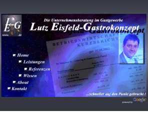 le-g.de: Die Unternehmensberatung im Gastgewerbe - Lutz Eisfeld Gastrokonzept
Die Unternehmensberatung im Gastgewerbe - Lutz Eisfeld Gastrokonzept (Unternehmensberatung für Gastronomie und Hotellerie, Planung, Konzepte, Ideen, Programme)