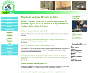 plomberie-sanitaire-92.com: Plomberierie sanitaire 92 Hauts de Seine
Artisan Plombier, nous vous proposons des services de plomberie 7 jours sur 7 sur Meudonet le département des Hauts de Seine en l'île de france : Plomberie, Plombier, Sanitaire, Adoucisseur, Travaux de plomberie, Dépannage plomberie, Pose adoucisseur, Ramonage et désembouage, Pose de sanitaire, Conception de salles de bain 92, Haut de seine, Clamart, Issy-Les-Moulineaux, Le Plessis-Robinson, Meudon, Sèvres, Marnes-la-Coquette, 78, Yvelines, Vélizy-Villacoublay