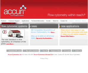 accuriecytometers.com: Flow Cytometer & Software: Accuri Cytometers
Featuring the C6 Flow Cytometer™, low cost cytometry system with all the capabilities and performance of products that are 5 times more expensive.  Search pricing and availability in your country.