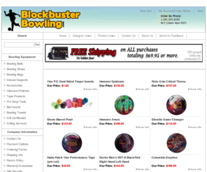 blockbusterbowling.com: Blockbuster Bowling > >  Bowling Balls, Bowling Bags, Bowling Shoes, Bowling Equipment, Bowling Supplies, Bowling Ball Bags
Everyday low prices on new bowling balls, bowling bags, bowling shoes and bowling supplies since 1999 at Blockbuster Bowling.
We carry Hammer, Ebonite, Columbia 300, Track, Dexter and more.