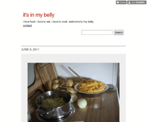 itsinmybelly.com: it's in my belly
i love food. i love to eat. i love to cook. welcome to my belly. contact