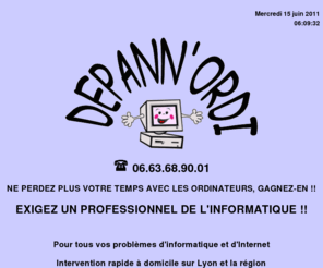 depannordi.com: Dépann'Ordi, Exigez un professionnel de l'informatique !
Assistance, Dépannage, Conseil, Installation, Formation: Professions libérales, Particuliers, PME / PMI